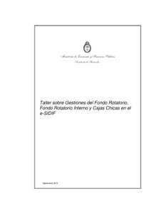 Ministerio de Economía y Finanzas Públicas Secretaría de Hacienda Taller sobre Gestiones del Fondo Rotatorio, Fondo Rotatorio Interno y Cajas Chicas en el e-SIDIF