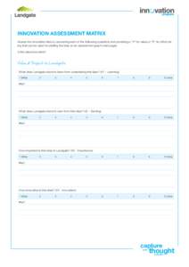 INNOVATION ASSESSMENT MATRIX Assess the innovative idea by answering each of the following questions and providing a “V” for value or “E” for effort rating that can be used for plotting the idea on an assessment 