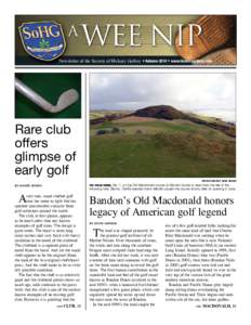 Newsletter of the Society of Hickory Golfers • Autumn 2010 • www.hickorygolfers.com  Rare club offers glimpse of early golf