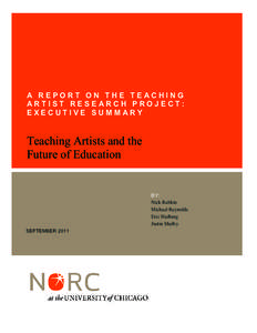 A REPORT ON THE TEACHING ARTIST RESEARCH PROJECT: EXECUTIVE SUMMARY Teaching Artists and the Future of Education