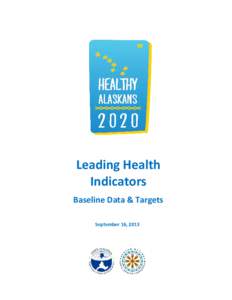 Healthy Alaskans 2020 Objectives and 25 Leading Health Indicators with Targets