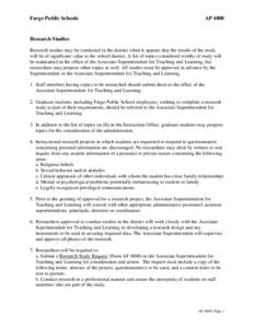 Fargo Public Schools  AP 4800 Research Studies Research studies may be conducted in the district when it appears that the results of the study