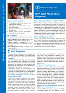 WFP West Africa Ebola Response Situation Report #27 10 April[removed]WFP West Africa Ebola Response WFP/ Djaounsede Pardon