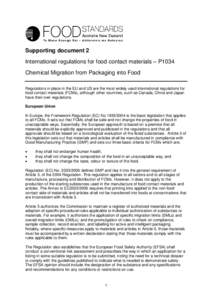 Supporting document 2 International regulations for food contact materials – P1034 Chemical Migration from Packaging into Food Regulations in place in the EU and US are the most widely used international regulations fo
