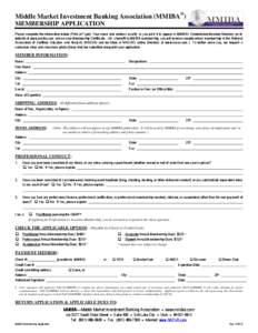 Middle Market Investment Banking Association (MMIBA®) MEMBERSHIP APPLICATION Please complete the information below (Print or Type): Your name and address exactly as you wish it to appear in MMIBA’s Credentialed Member
