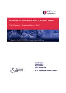 statisDCAL – Experience of Sport in Northern Ireland DCAL Research & Statistical BulletinFindings from theContinuous Household Survey  Nikki Graham