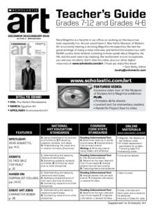 Teacher’s Guide Grades 7-12 and Grades 4-6 december 2013/January 2014 Vol. 44 No. 3 ISSN 1060-832X  René Magritte is a favorite in our office, so working on this issue has