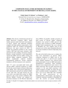 COMPOSITE INSULATORS DETERIORATE RAPIDLY IN THE COASTAL ENVIRONMENT OF RED SEA, SAUDI ARABIA Fahad Ahmed AL-Zahrani * and Mushtaq A. Azad National Grid, SA (Saudi Electricity Company), S&SD/L&TSD P. O. Box 57, Riyadh 114