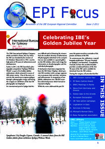 EPI F ocus Newsletter of the IBE European Regional Committee Issue[removed]Celebrating IBE’s