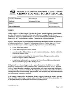 CRIMINAL JUSTICE BRANCH, MINISTRY OF ATTORNEY GENERAL  CROWN COUNSEL POLICY MANUAL ARCS/ORCS FILE NUMBER:  EFFECTIVE DATE: