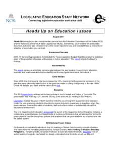 LEGISLATIVE EDUCATION STAFF NETWORK Connecting legislative education staff since 1986 Heads Up on Education Issues August 2011 Heads Up comes to you as a complimentary service from the Education Commission of the States 