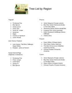 Tree List by Region  Flagstaff: Ponderosa Pine Blue Spruce Honey Locust