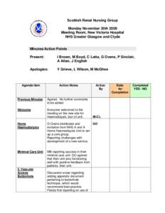 Scottish Renal Nursing Group Monday November 30th 2009 Meeting Room, New Victoria Hospital NHS Greater Glasgow and Clyde Minutes/Action Points Present: