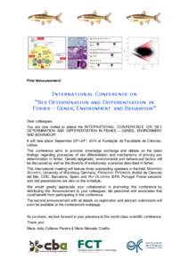 First Announcement  INTERNATIONAL C ONFERENCE ON “SEX DETERMINATION AND DIFFERENTIATION IN FISHES – GENES, ENVIRONMENT AND BEHAVIOUR” Dear colleagues,