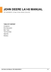 JOHN DEERE LA145 MANUAL PDF-JDLM8-WWRG11 | 23 Page | File Size 1,000 KB | 23 Aug, 2016 TABLE OF CONTENT Introduction Brief Description
