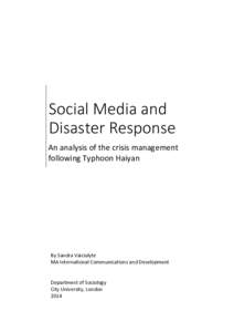 Social Media and Disaster Response An analysis of the crisis management following Typhoon Haiyan  By Sandra Vaiciulyte