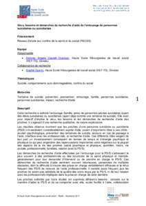 Vécu, besoins et démarches de recherche d’aide de l’entourage de personnes suicidaires ou suicidantes Financement Réseau d’étude aux confins de la santé et du social (RECSS) Equipe Responsable