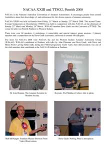 NACAA XXIII and TTSO2, Penrith 2008 NACAA is the National Australian Convention of Amateur Astronomers. It encourages people from around Australia to share their knowledge of, and enthusiasm for, the diverse aspects of a
