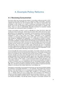 4. Example Policy Reforms 4.1. Reversing Consumerism Economic policy has focused almost entirely on promoting continuous growth in GDP. Economic growth often translates into more, instead of better consumption, excessive