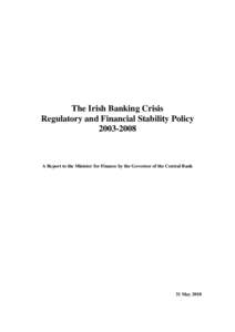 Government / Central Bank of Ireland / Financial Regulator / Irish banking crisis / Financial regulation / Bank regulation / Central bank / Financial Services Authority / Australian Prudential Regulation Authority / Economy of the Republic of Ireland / Republic of Ireland / Ireland