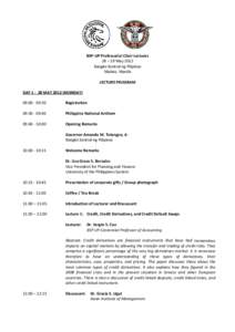    BSP‐UP Professorial Chair Lectures   28 – 29 May 2012  Bangko Sentral ng Pilipinas  Malate, Manila 