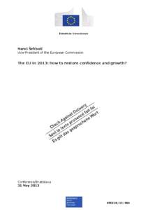 EUROPEAN COMMISSION  Maroš Šefčovič Vice-President of the European Commission  The EU in 2013: how to restore confidence and growth?