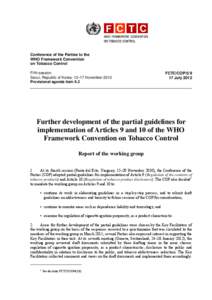 Smoking / Cigarettes / Habits / World Health Organization Framework Convention on Tobacco Control / Tobacco control / Tobacco smoking / Fire safe cigarette / Electronic cigarette / Passive smoking / Tobacco / Human behavior / Ethics