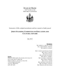 STATE OF MAINE 126TH LEGISLATURE FIRST REGULAR SESSION Summaries of bills, adopted amendments and laws enacted or finally passed