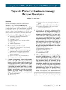 Self-Assessment in Pediatric Gastroenterology  Topics in Pediatric Gastroenterology: Review Questions Douglas G. Adler, MD QUESTIONS