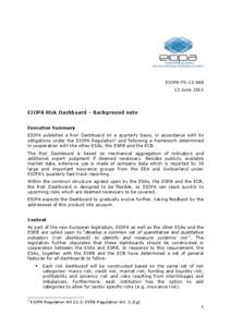 EIOPA-FS[removed]June 2013 EIOPA Risk Dashboard – Background note Executive Summary EIOPA publishes a Risk Dashboard on a quarterly basis, in accordance with its