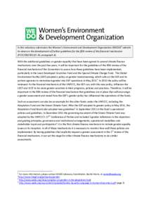   In this voluntary submission the Women’s Environment and Development Organization (WEDO)1 submits  its views on the development of further guidelines for the fifth review of the financial 