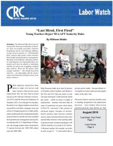 “Last Hired, First Fired” Young Teachers Reject NEA/AFT Seniority Rules By RiShawn Biddle Summary: The National Education Association and the American Federation of Teachers have successfully used their collective ba