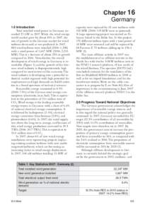 Chapter 16 Germany 1.0 Introduction Total installed wind power in Germany exceeded 22 GW in[removed]While the wind energy world market grew by about 30% in 2007, the rate of growth in the German market for wind