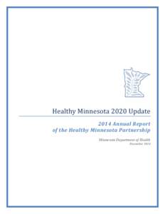 Healthy Minnesota 2020 Update: 2014 Annual Report of the Healthy Minnesota Partnership