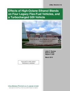 ORNL/TMEffects of High-Octane Ethanol Blends on Four Legacy Flex-Fuel Vehicles, and a Turbocharged GDI Vehicle