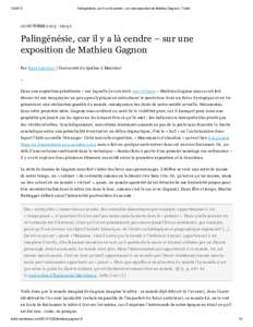 Palingénésie, car il y a là cendre – sur une exposition de Mathieu Gagnon | Trahir 2 0 OCT OBRE · 0 9 :5 2