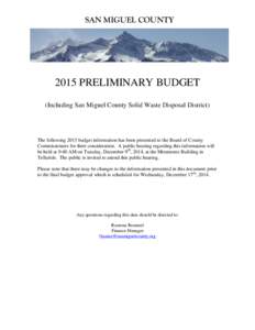 SAN MIGUEL COUNTY[removed]PRELIMINARY BUDGET (Including San Miguel County Solid Waste Disposal District)  The following 2015 budget information has been presented to the Board of County