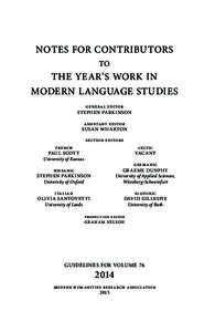 NOTES FOR CONTRIBUTORS TO THE YEAR’S WORK IN MODERN LANGUAGE STUDIES general editor