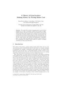 A Theory of Loss-Leaders: Making Money by Pricing Below Cost Maria-Florina Balcan, Avrim Blum, T-H. Hubert Chan, and MohammadTaghi Hajiaghayi Computer Science Department, Carnegie Mellon University {ninamf,avrim,hubert,h
