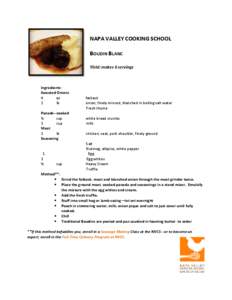 NAPA VALLEY COOKING SCHOOL BOUDIN BLANC Yield: makes 6 servings Ingredients: Sweated Onions