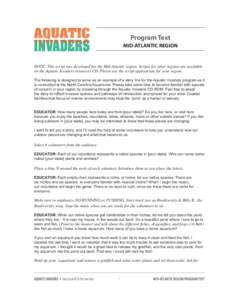 Program Text MID-ATLANTIC REGION NOTE: This script was developed for the Mid-Atlantic region. Scripts for other regions are available on the Aquatic Invaders resources CD. Please use the script appropriate for your regio