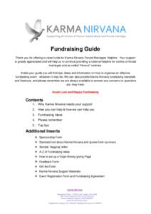 Fundraising Guide Thank you for offering to raise funds for Karma Nirvana Forced Marriages Helpline. Your support is greatly appreciated and will help us to continue providing a national helpline for victims of forced ma
