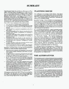 SUMMARY   PLANNING ISSUES This Proposed North Dakota Resource Management Plan (RMP) addresses future management for approximately