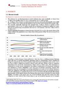 Caritas Europa Shadow Report 2013 Country Summary for Greece 1. POVERTY 1.1. Recent trends Developments of poverty and social exclusion in Greece based on Eurostat: