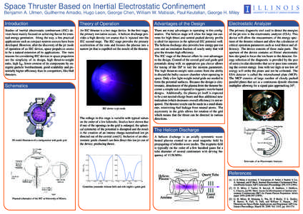 Space Thruster Based on Inertial Electrostatic Confinement Benjamin A. Ulmen, Guilherme Amadio, Hugo Leon, George Chen, William W. Matisiak, Paul Keutelian, George H. Miley Introduction Theory of Operation