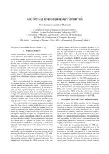 NML-OPTIMAL HISTOGRAM DENSITY ESTIMATION Petri Kontkanen and Petri Myllym¨aki Complex Systems Computation Group (CoSCo) Helsinki Institute for Information Technology (HIIT) University of Helsinki and Helsinki University