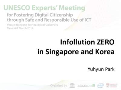 Infollution ZERO in Singapore and Korea Yuhyun Park Cyberwellness Website: Singaporean MOE