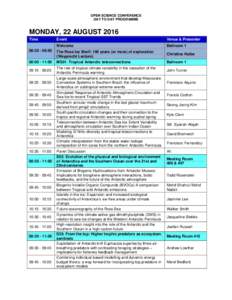OPEN SCIENCE CONFERENCE DAY TO DAY PROGRAMME MONDAY, 22 AUGUST 2016 Time
