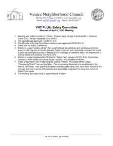 Venice Neighborhood Council PO Box 550, Venice, CAwww.VeniceNC.org Email:  Phone: VNC Public Safety Committee Minutes of April 2, 2015 Meeting