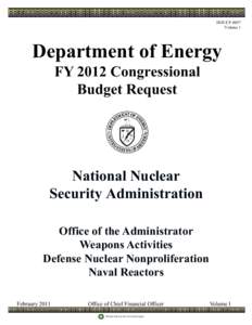 Nuclear proliferation / Nuclear technology / Energy Information Administration / Safety / Energy / Reliable Replacement Warhead / National Nuclear Security Administration Office of Nonproliferation and International Security / National Nuclear Security Administration / Nuclear safety / United States Department of Energy